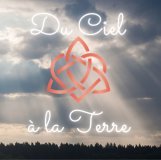 Du Ciel à la Terre